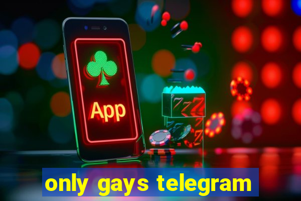 only gays telegram